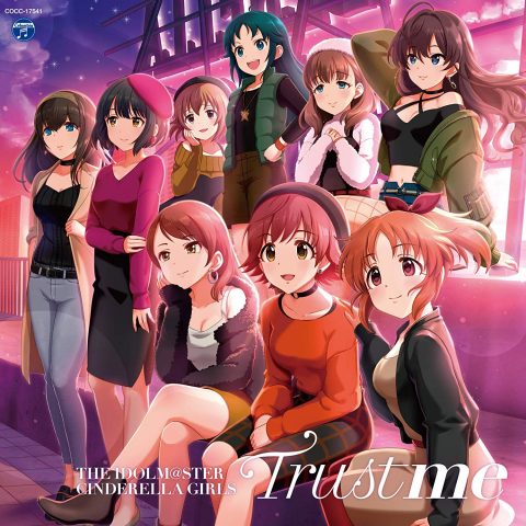 Trust me / THE IDOLM@STER CINDERELLA GIRLS