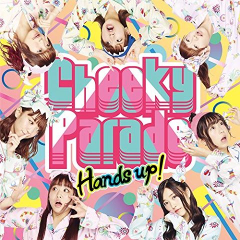 Hands up! / Cheeky Parade