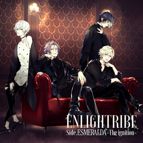 ENLIGHTRIBE　Side.ESMERALDA　-The ignition-