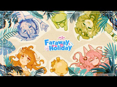 Faraway Holiday / テキーラ , エイヤフィヤトラ,パゼオンカ , W