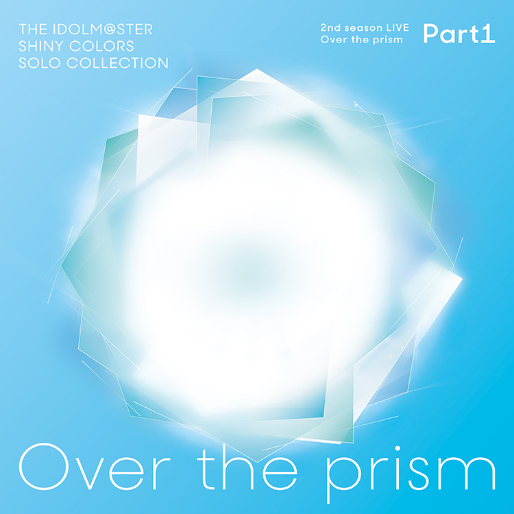 THE IDOLM@STER SHINY COLORS SOLO COLLECTION -2nd season LIVE Over the prism part1-